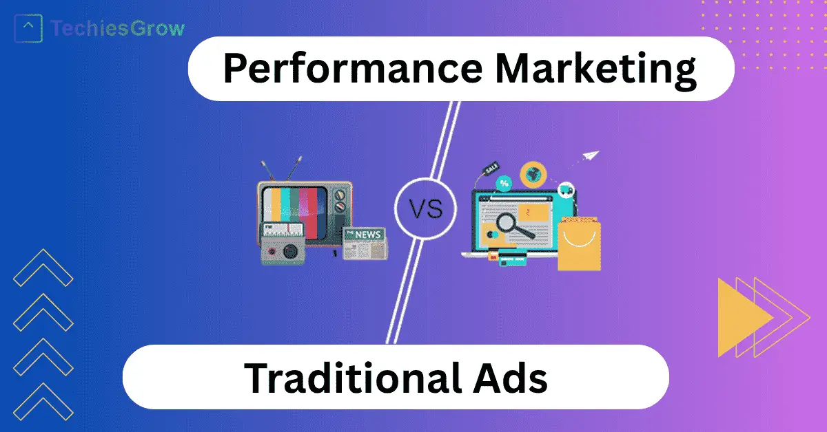 Performance Marketing vs. Traditional Ads: Key Differences and When to Use Each
